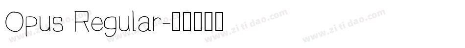 Opus Regular字体转换